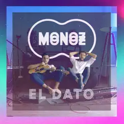 El Dato - Single by Monoz album reviews, ratings, credits