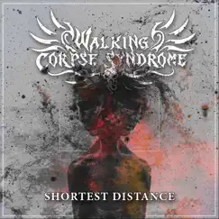 The Shortest Distance - Single by Walking Corpse Syndrome album reviews, ratings, credits