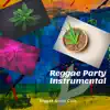 Reggae Party Instrumental album lyrics, reviews, download