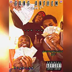 Gang Anthem (feat. KellyWorld JD & BigBoss) - Single by Lud Ian album reviews, ratings, credits