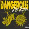 Dangerous (feat. Bally & Dirty) - Single album lyrics, reviews, download