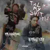 Talk My Shit, Pt. 2 (feat. Almighty Zay) - Single album lyrics, reviews, download