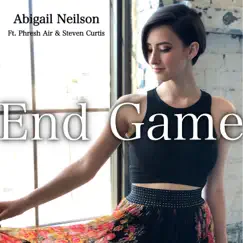 End Game (feat. Phresh Air & Steven Curtis) - Single by Abigail Neilson album reviews, ratings, credits