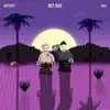 Not Bad (feat. Klim) - Single album lyrics, reviews, download