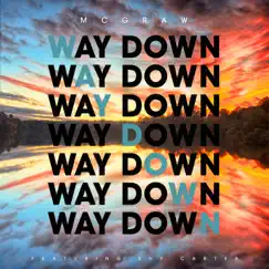 Way Down (feat. Shy Carter) - Single by Tim McGraw album reviews, ratings, credits
