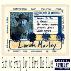 Every Day I Have the Blues (Return to the 36 Classics, Pt. 6) - EP by Lurch Marley album reviews, ratings, credits