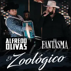 El Zoológico (En Vivo) - Single by Alfredo Olivas & El Fantasma album reviews, ratings, credits