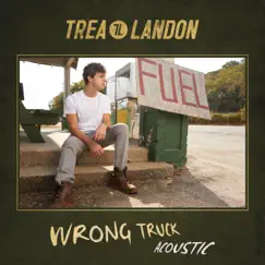 Wrong Truck (Acoustic) - Single by Trea Landon album reviews, ratings, credits