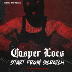 Start from Scratch - Single by Casper Locs album reviews, ratings, credits