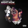 Right Now - Single album lyrics, reviews, download