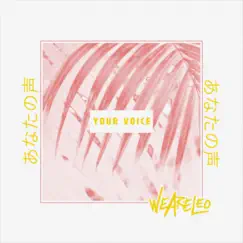 Your Voice - Single by We Are Leo album reviews, ratings, credits
