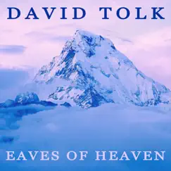 Eaves of Heaven - Single by David Tolk album reviews, ratings, credits