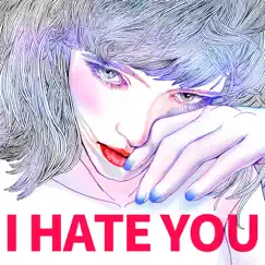 I Hate You - Single by 015B & A.T album reviews, ratings, credits