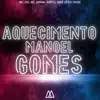 Aquecimento Manoel Gomes (feat. MAK ZERO ONZE) - Single album lyrics, reviews, download