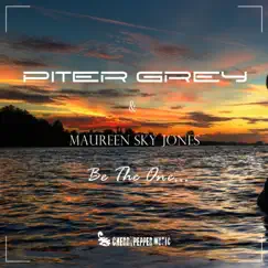 Be the One - Single by Piter Grey & Maureen Sky Jones album reviews, ratings, credits