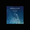 Missing Love - Single album lyrics, reviews, download