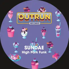 Sundae - Single by High Park Funk album reviews, ratings, credits