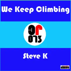 We Keep Climbing - Single by Steve K. album reviews, ratings, credits