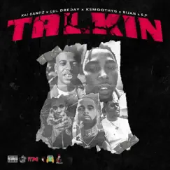 Talkin' (feat. Kai Bandz & Lul DreDay) - Single by E.P, Bijan & KSmoothYG album reviews, ratings, credits