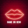 Dame un Beso album lyrics, reviews, download