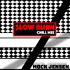 Slow Burn (Chill Mix) - Single album lyrics, reviews, download