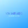 Vem Sarrando - Single album lyrics, reviews, download