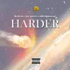 Harder (feat. Lil Aubrey & Kei Stoakland) - Single album lyrics, reviews, download