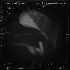 Ode to Nothing (feat. Danél) Song Lyrics