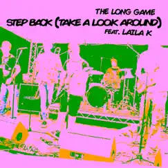 Step Back (Take a Look Around) [feat. Laila K] Song Lyrics