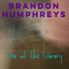 Live at the Library - EP by Brandon Humphreys album reviews, ratings, credits