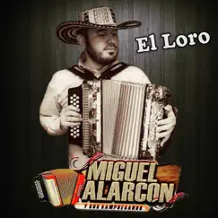 El Loro, Vol. 6 by Miguel Alarcon Y Sus Sampuesanos album reviews, ratings, credits