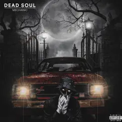 Dead Soul - Single by Mechanic album reviews, ratings, credits