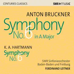 Bruckner: Symphony No. 6 in A Major, WAB 106 - Hartmann: Symphony No. 6 by SWR Sinfonieorchester Baden-Baden und Freiburg & Ferdinand Leitner album reviews, ratings, credits