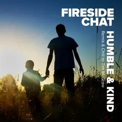 Humble & Kind (Remix & Chill to Tim Mcgraw) - EP by Fireside Chat album reviews, ratings, credits