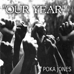 Our Year - Single by Poka Jones album reviews, ratings, credits