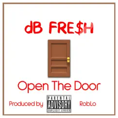 Open the Door - Single by DB Fre$h album reviews, ratings, credits