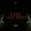 The Next Level - EP album lyrics, reviews, download