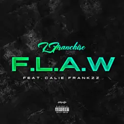 F.L.A.W (feat. Calie Frankzz) Song Lyrics