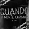 Quando a Morte Chamar - Single album lyrics, reviews, download