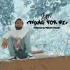 Thang For Me - Single album lyrics, reviews, download