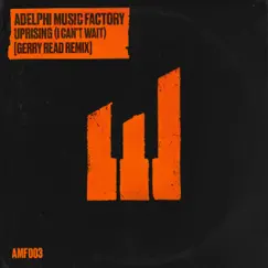 Uprising (I Can't Wait) [Gerry Read Remix] - Single by Adelphi Music Factory album reviews, ratings, credits