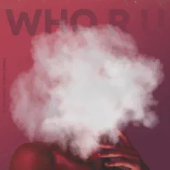 Who R U - Single by Kydd Jones & Kirko Bangz album reviews, ratings, credits