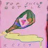 Top Shelf Bottle - Single album lyrics, reviews, download