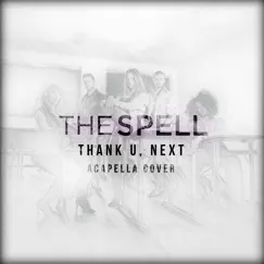 Thank U, Next (Acapella Cover) - Single by The Spell album reviews, ratings, credits