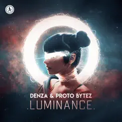 Luminance - Single by Denza & Proto Bytez album reviews, ratings, credits