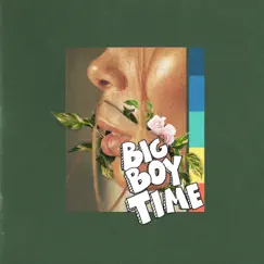 Big Boy Time - Single by MadBliss album reviews, ratings, credits