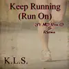 Keep Running (feat. MC Ron G & RHEMA) - Single album lyrics, reviews, download