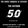 The Anthem (50th. Anniversary Remix) [feat. Keith Murray, Chuck D & Snoop Dogg] - EP album lyrics, reviews, download