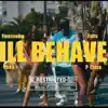 Ill Behave - Single album lyrics, reviews, download