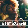 Ethnic World album lyrics, reviews, download